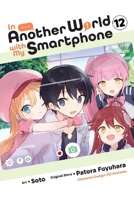 In Another World with My Smartphone, Vol. 12 (manga) book