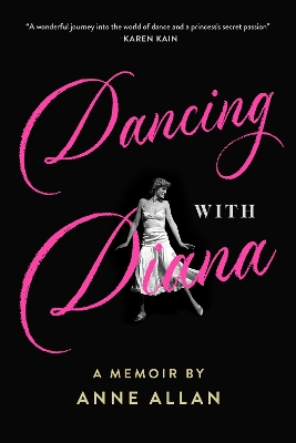 Teaching Diana to Dance: A Memoir by Anne Allan book