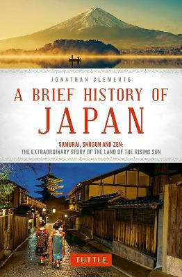 Brief History of Japan by Jonathan Clements