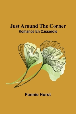 Just Around the Corner: Romance en casserole book