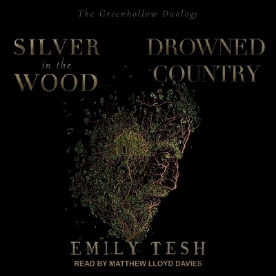 Silver in the Wood & Drowned Country by Emily Tesh