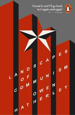 Landscapes of Communism by Owen Hatherley