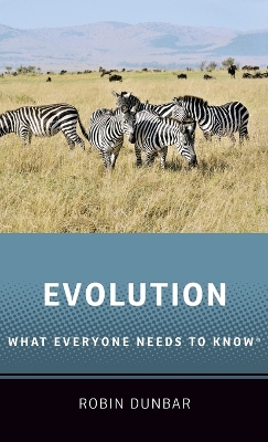 Evolution: What Everyone Needs to Know® by Robin Dunbar