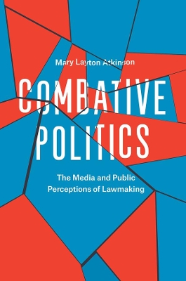 Combative Politics by Mary Layton Atkinson