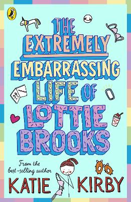 The Extremely Embarrassing Life of Lottie Brooks book