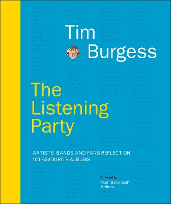 The Listening Party: Artists, Bands And Fans Reflect On 100 Favourite Albums book