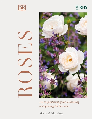 RHS Roses: An Inspirational Guide to Choosing and Growing the Best Roses book