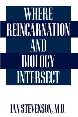 Where Reincarnation and Biology Intersect book