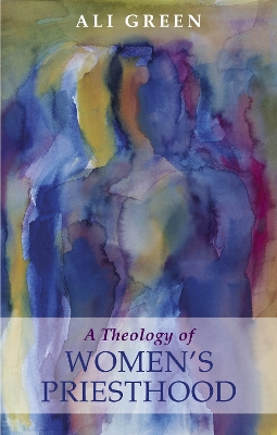 Theology of Women's Priesthood book