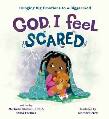 God, I Feel Scared: Bringing Big Emotions to a Bigger God book