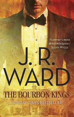 The The Bourbon Kings by J. R. Ward
