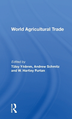 World Agricultural Trade by Andrew Schmitz