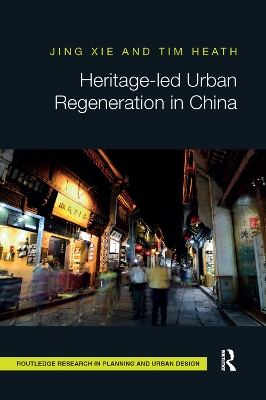 Heritage-led Urban Regeneration in China book