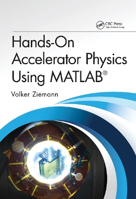 Hands-On Accelerator Physics Using MATLAB® book