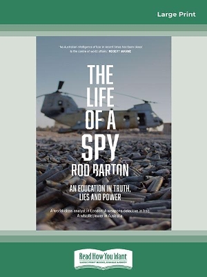 The Life of a Spy: An Education in Truth, Lies and Power book