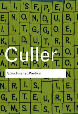 Structuralist Poetics by Jonathan Culler