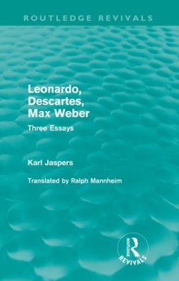 Leonardo, Descartes, Max Weber (Routledge Revivals): Three Essays book