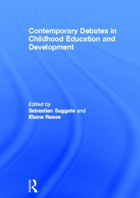 Contemporary Debates in Childhood Education and Development by Sebastian Suggate