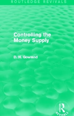 Controlling the Money Supply by David Gowland