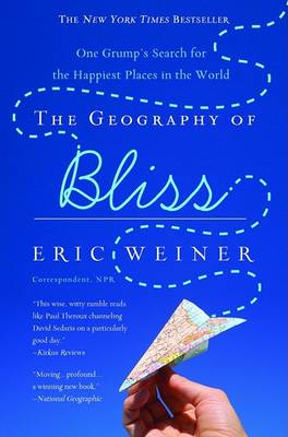 The Geography of Bliss by Eric Weiner