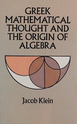 Greek Mathematical Thought and the Origin of Algebra book