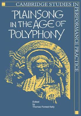 Plainsong in the Age of Polyphony book