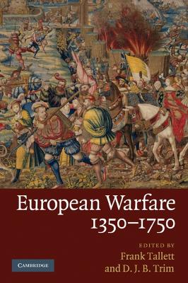 European Warfare, 1350-1750 by Frank Tallett