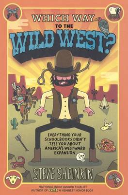 Which Way to the Wild West? by Steve Sheinkin