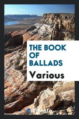 The The Book of Ballads by Various