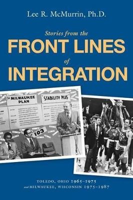 Stories from the Front Lines of Integration book