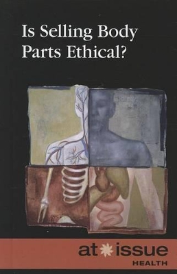 Is Selling Body Parts Ethical? book