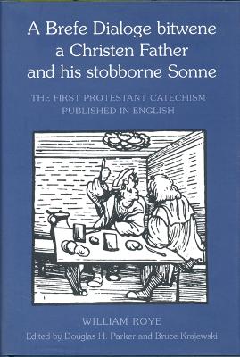 Brefe Dialoge bitwene a Christen Father and his stobborne Sonne book