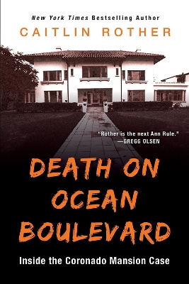 Death On Ocean Boulevard: Inside the Coronado Mansion Case book