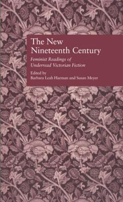 The New Nineteenth Century by Barbara Leah Harman