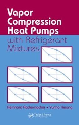 Vapor Compression Heat Pumps with Refrigerant Mixtures book