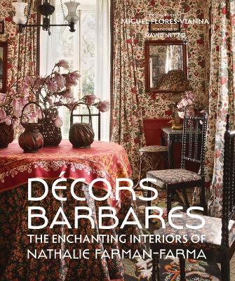 Décors Barbares: The Enchanting Interiors of Nathalie Farman-Farma book
