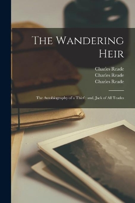 The Wandering Heir: The Autobiography of a Thief: and, Jack of All Trades book