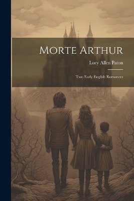 Morte Arthur: Two Early English Romances book