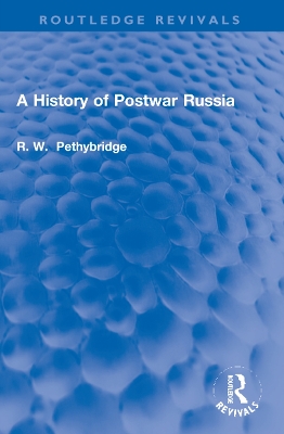 A History of Postwar Russia by Roger Pethybridge