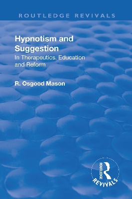 Revival: Hypnotism and Suggestion (1901): In Therapeutics, Education and Reform book