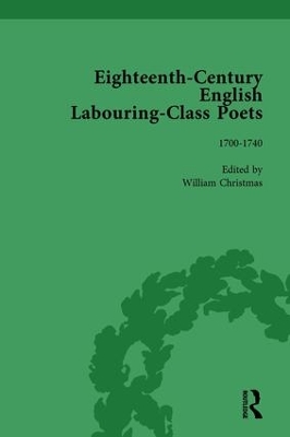 Eighteenth-Century English Labouring-Class Poets by John Goodridge