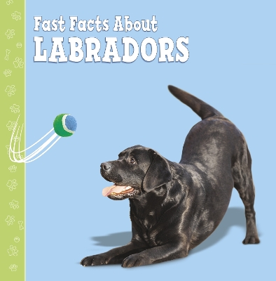 Fast Facts About Labradors book