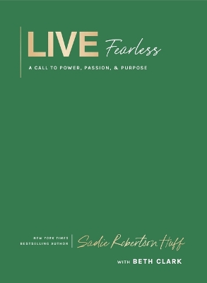 Live Fearless: A Call to Power, Passion, and Purpose book