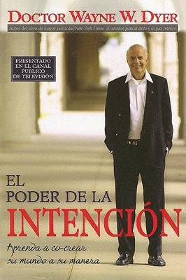 The El Poder De La Intencion (The Power of Intention) by Wayne Dyer