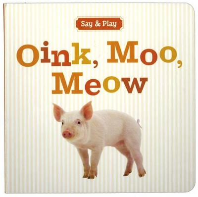 Oink, Moo, Meow book