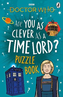 Doctor Who: Are You as Clever as a Time Lord? Puzzle Book book