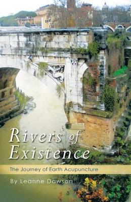 Rivers of Existence: The Journey of Earth Acupuncture book