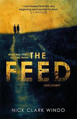 The Feed by Nick Clark Windo