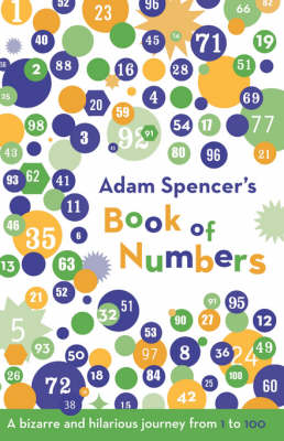 Adam Spencer's Book of Numbers by Adam Spencer