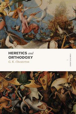 Heretics and Orthodoxy by G. K. Chesterton